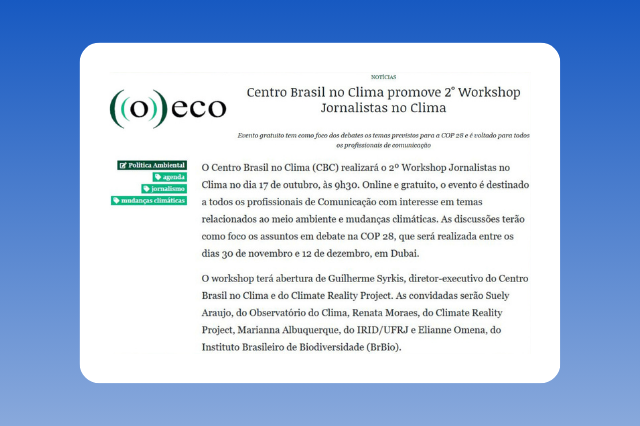 Centro Brasil no Clima promove 2° Workshop Jornalistas no Clima_O Eco_CBC