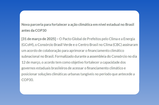 Pacto Global de Prefeitos pelo Clima e a Energia -GCoM- assina acordo de colaboração com o Consórcio Brasil Verde e o Centro Brasil no ClimaPacto