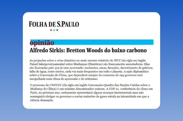 Alfredo Sirkis Bretton Woods do baixo carbono_CBC_Folha de S.Paulo